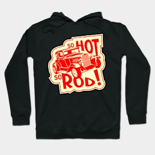 So hot, so Rod! Hoodie